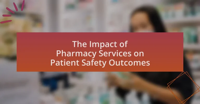 The Impact of Pharmacy Services on Patient Safety Outcomes