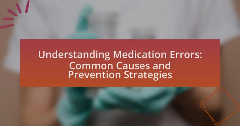 Understanding Medication Errors: Common Causes and Prevention Strategies